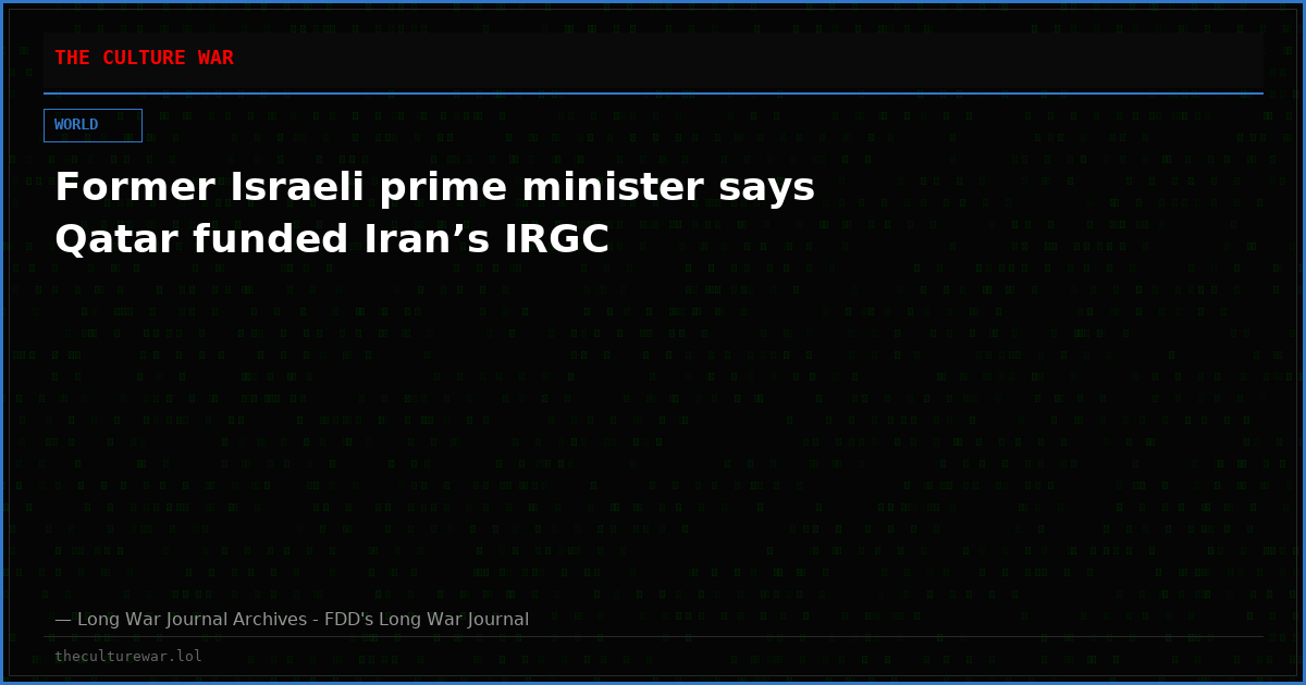 Former Israeli prime minister says Qatar funded Iran’s IRGC