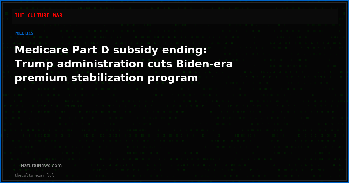 Medicare Part D subsidy ending: Trump administration cuts Biden-era premium stabilization program