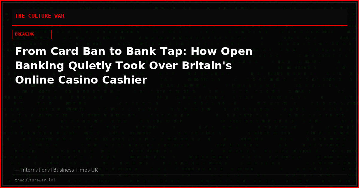 From Card Ban to Bank Tap: How Open Banking Quietly Took Over Britain's Online Casino Cashier