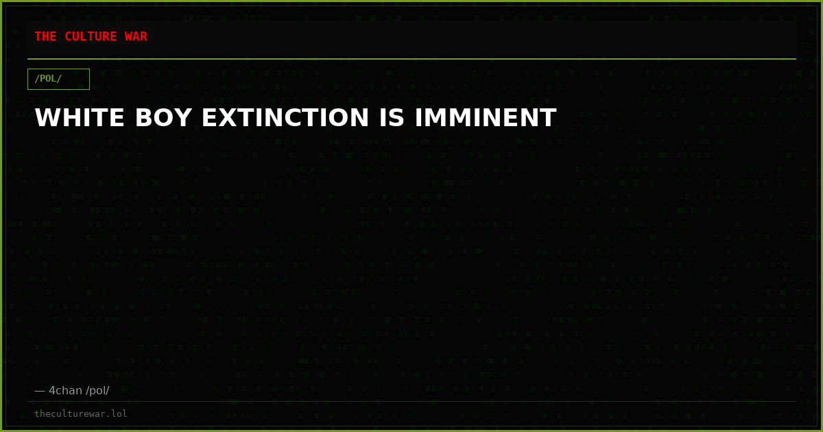 WHITE BOY EXTINCTION IS IMMINENT