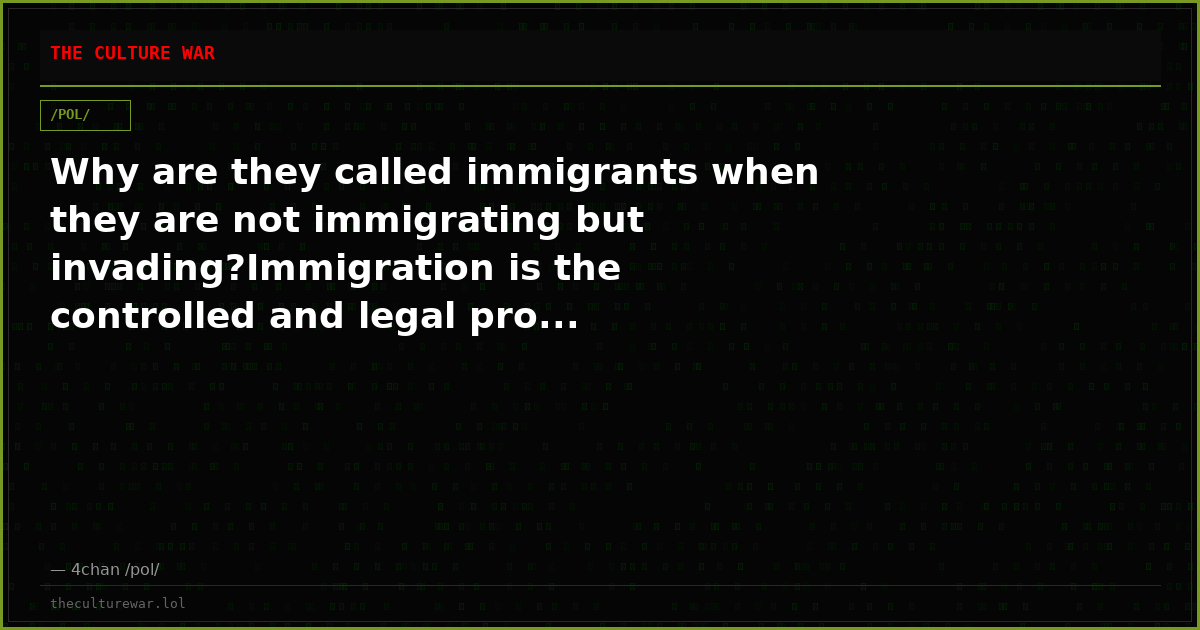 Why are they called immigrants when they are not immigrating but invading?Immigration is the controlled and legal pro...