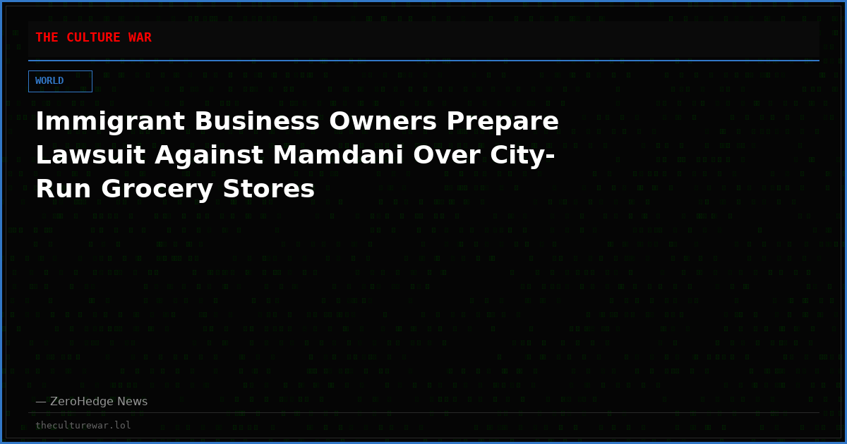 Immigrant Business Owners Prepare Lawsuit Against Mamdani Over City-Run Grocery Stores