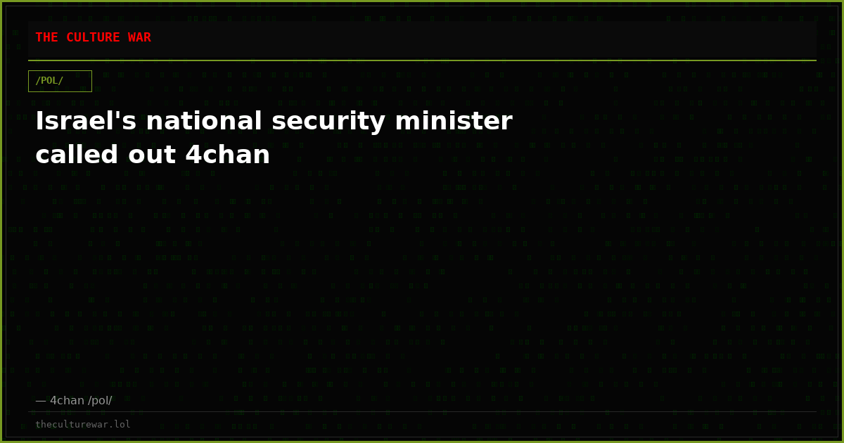 Israel's national security minister called out 4chan