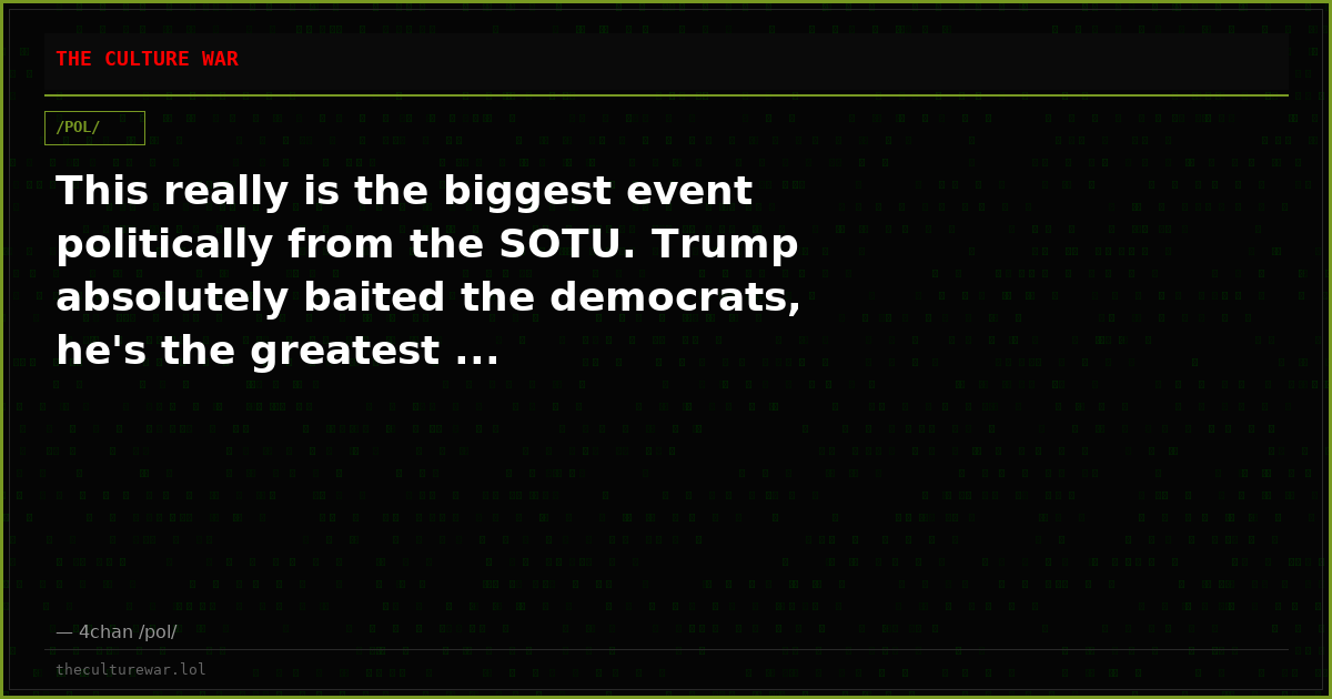 This really is the biggest event politically from the SOTU. Trump absolutely baited the democrats, he's the greatest ...
