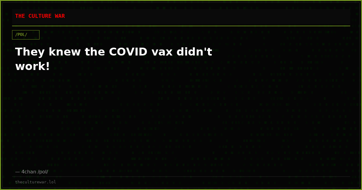They knew the COVID vax didn't work!