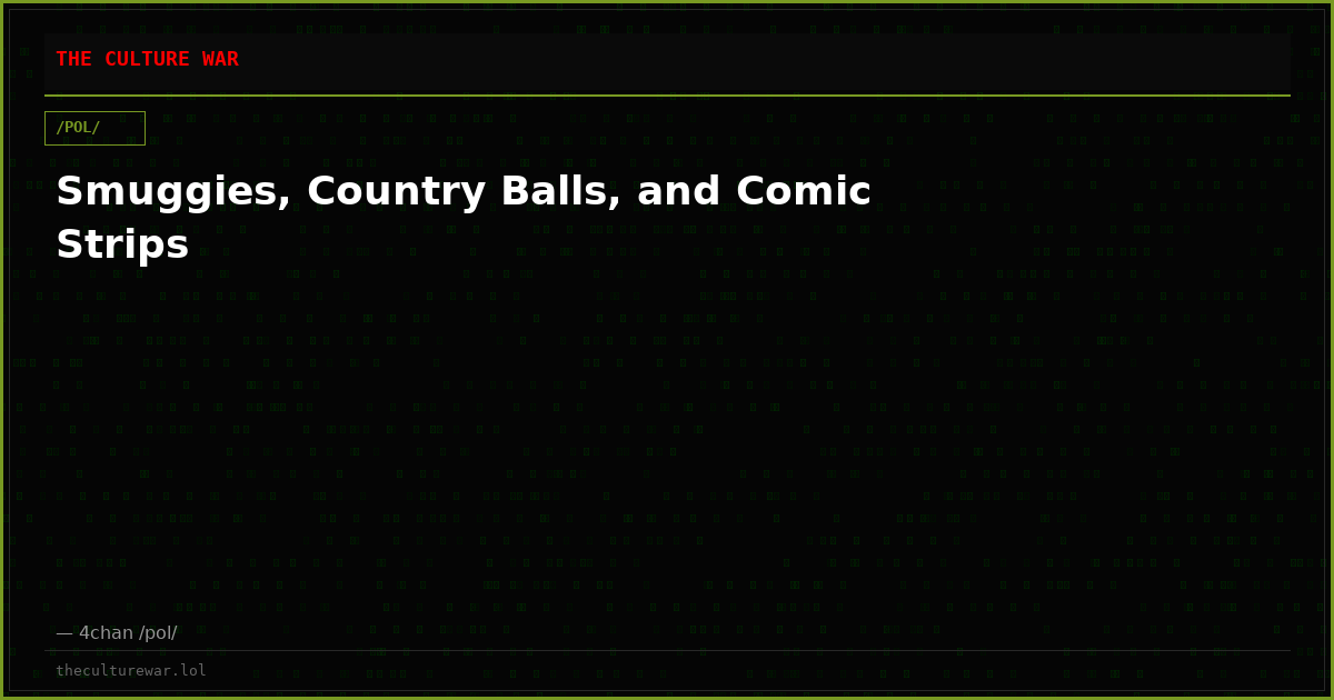 Smuggies, Country Balls, and Comic Strips