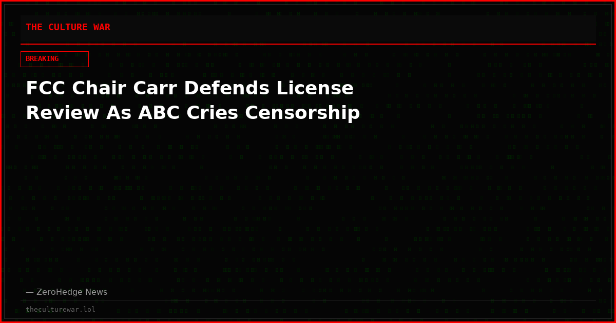 FCC Chair Carr Defends License Review As ABC Cries Censorship