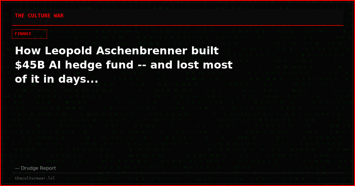 How Leopold Aschenbrenner built $45B AI hedge fund -- and lost most of it in days...