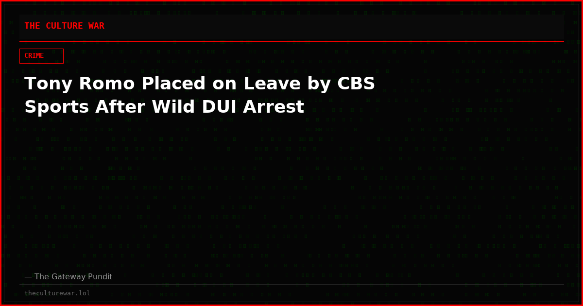Tony Romo Placed on Leave by CBS Sports After Wild DUI Arrest