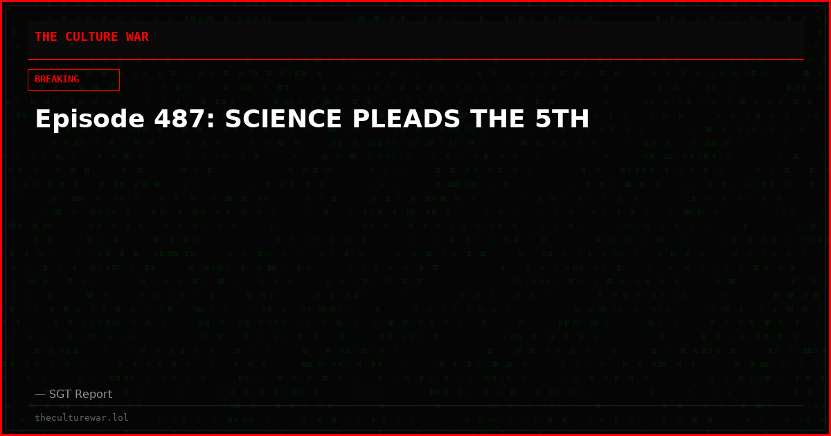 Episode 487: SCIENCE PLEADS THE 5TH