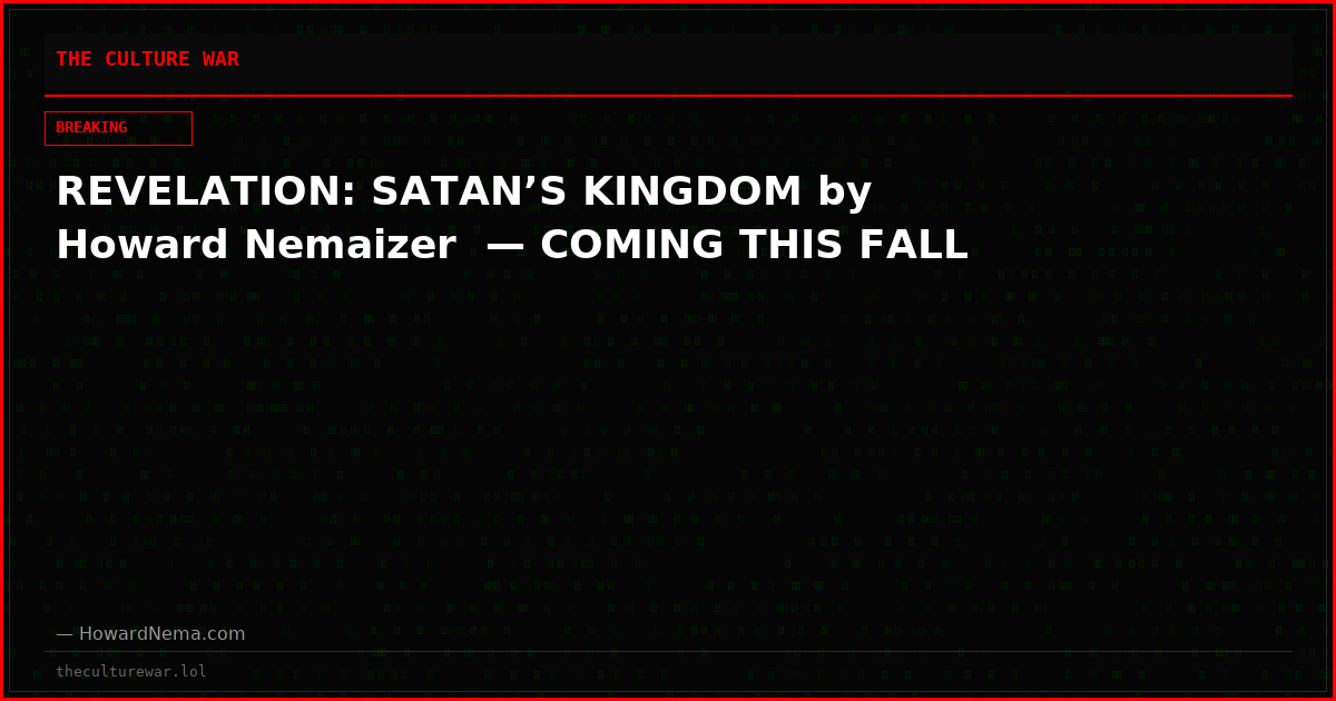 REVELATION: SATAN’S KINGDOM by Howard Nemaizer  — COMING THIS FALL