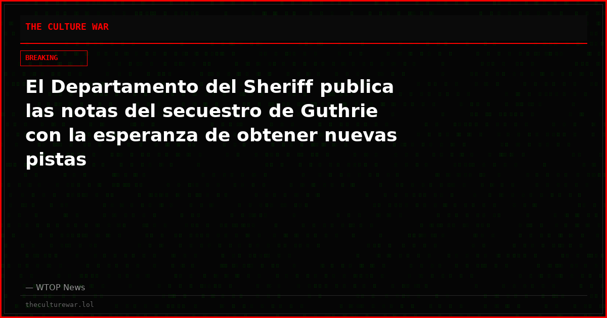 El Departamento del Sheriff publica las notas del secuestro de Guthrie con la esperanza de obtener nuevas pistas