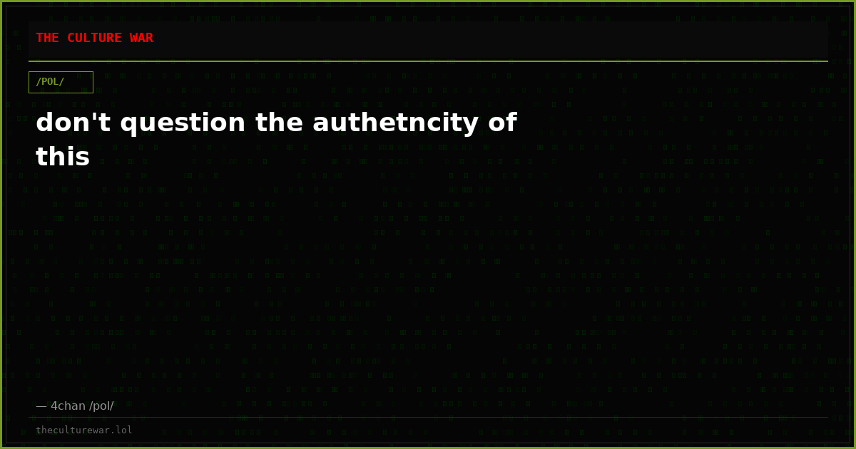 don't question the authetncity of this