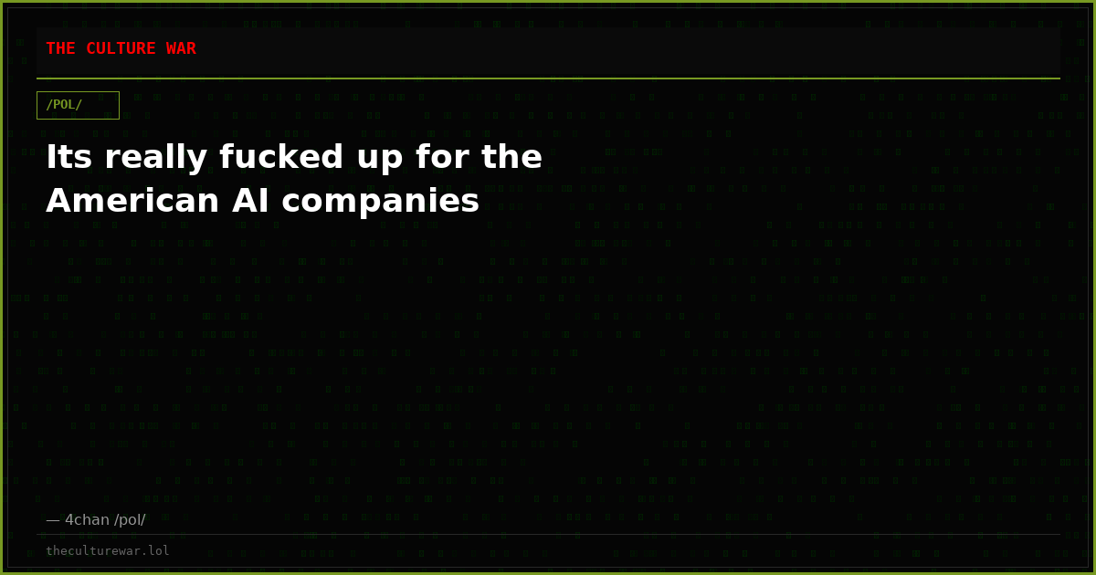 Its really fucked up for the American AI companies