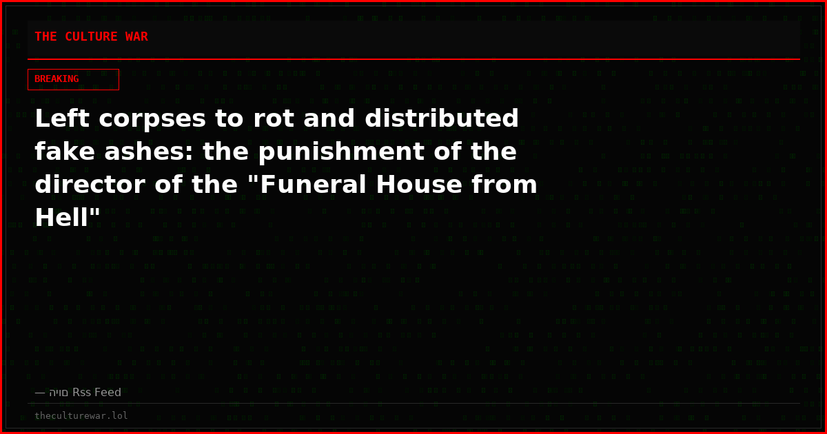 Left corpses to rot and distributed fake ashes: the punishment of the director of the "Funeral House from Hell"