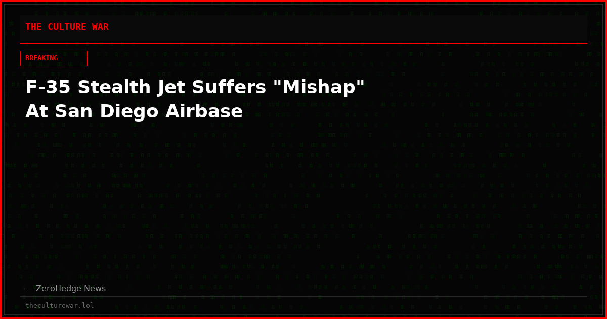 F-35 Stealth Jet Suffers "Mishap" At San Diego Airbase