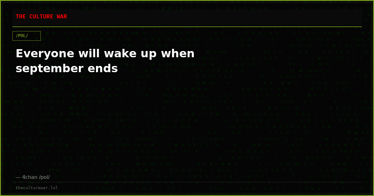 Everyone will wake up when september ends