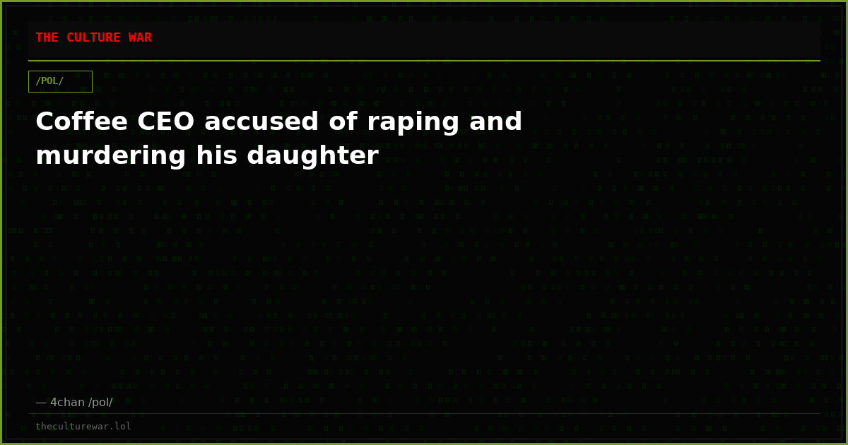 Coffee CEO accused of raping and murdering his daughter