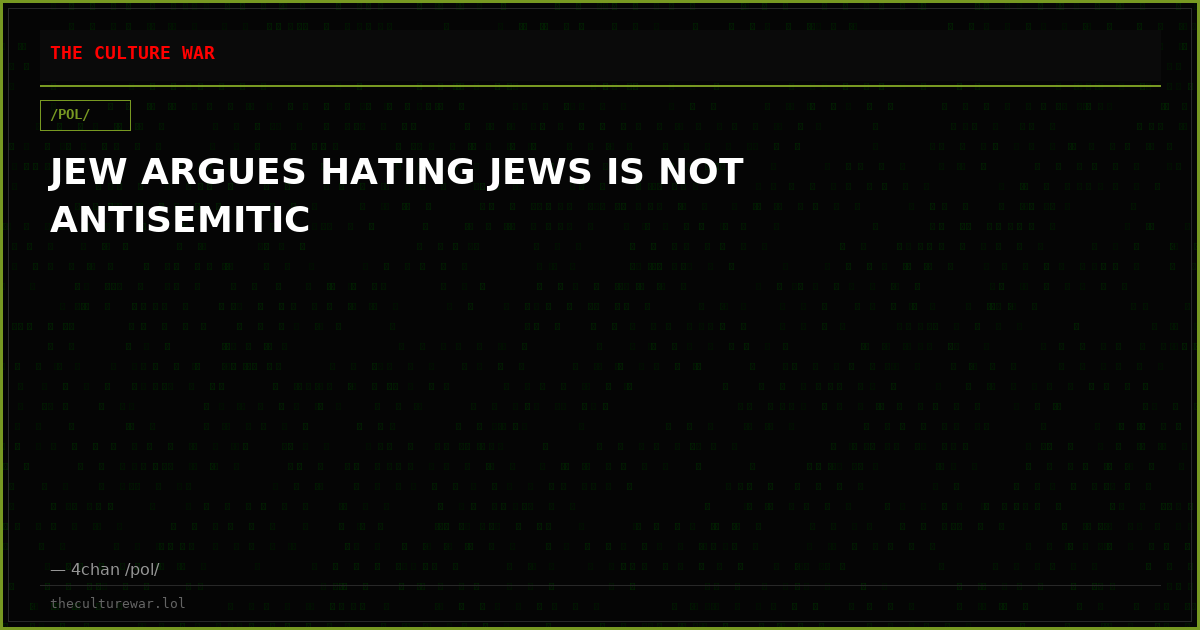 JEW ARGUES HATING JEWS IS NOT ANTISEMITIC
