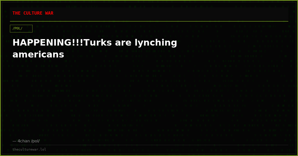 HAPPENING!!!Turks are lynching americans