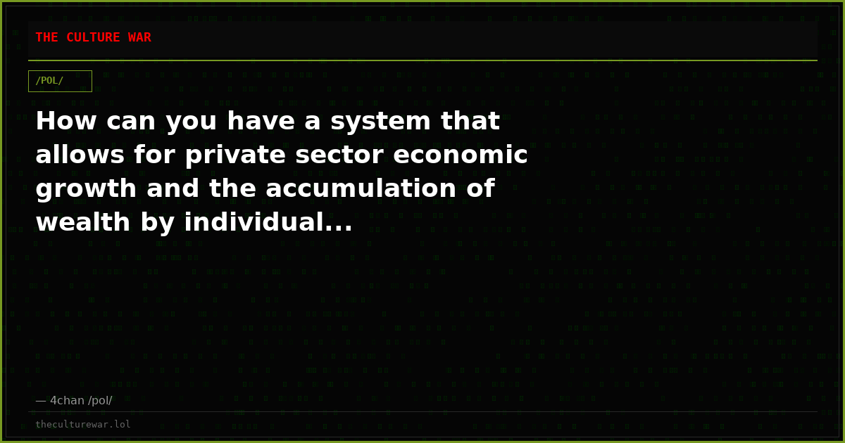 How can you have a system that allows for private sector economic growth and the accumulation of wealth by individual...