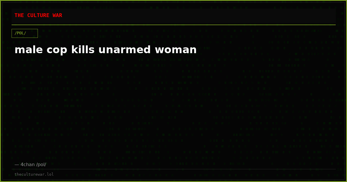 male cop kills unarmed woman