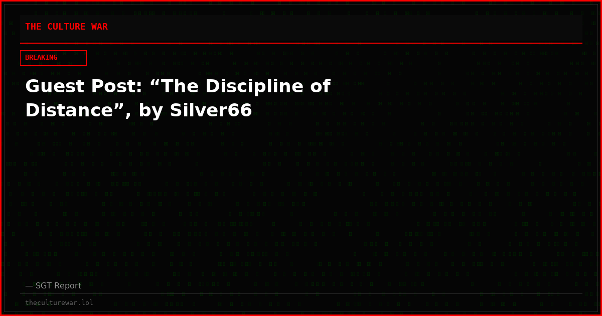 Guest Post: “The Discipline of Distance”, by Silver66