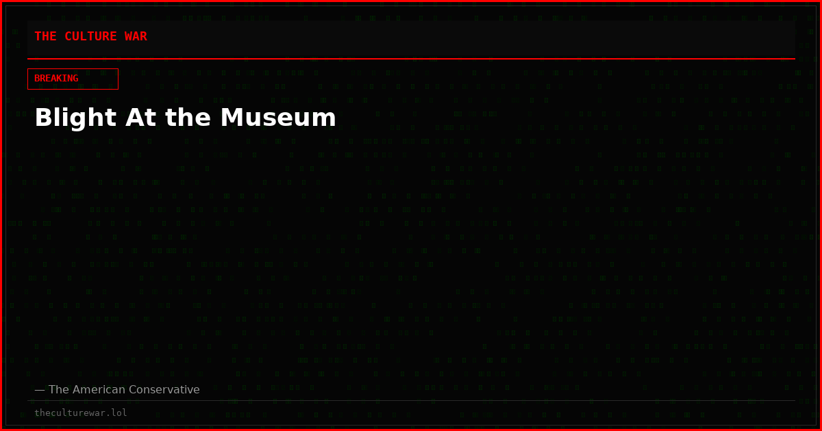 Blight At the Museum