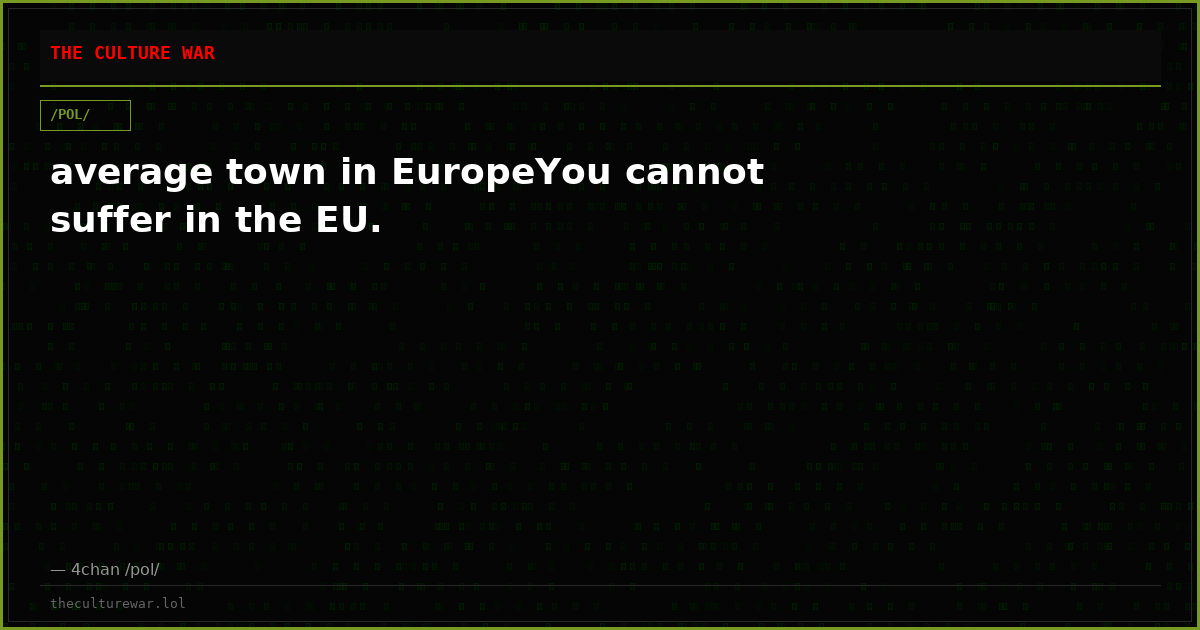 average town in EuropeYou cannot suffer in the EU.