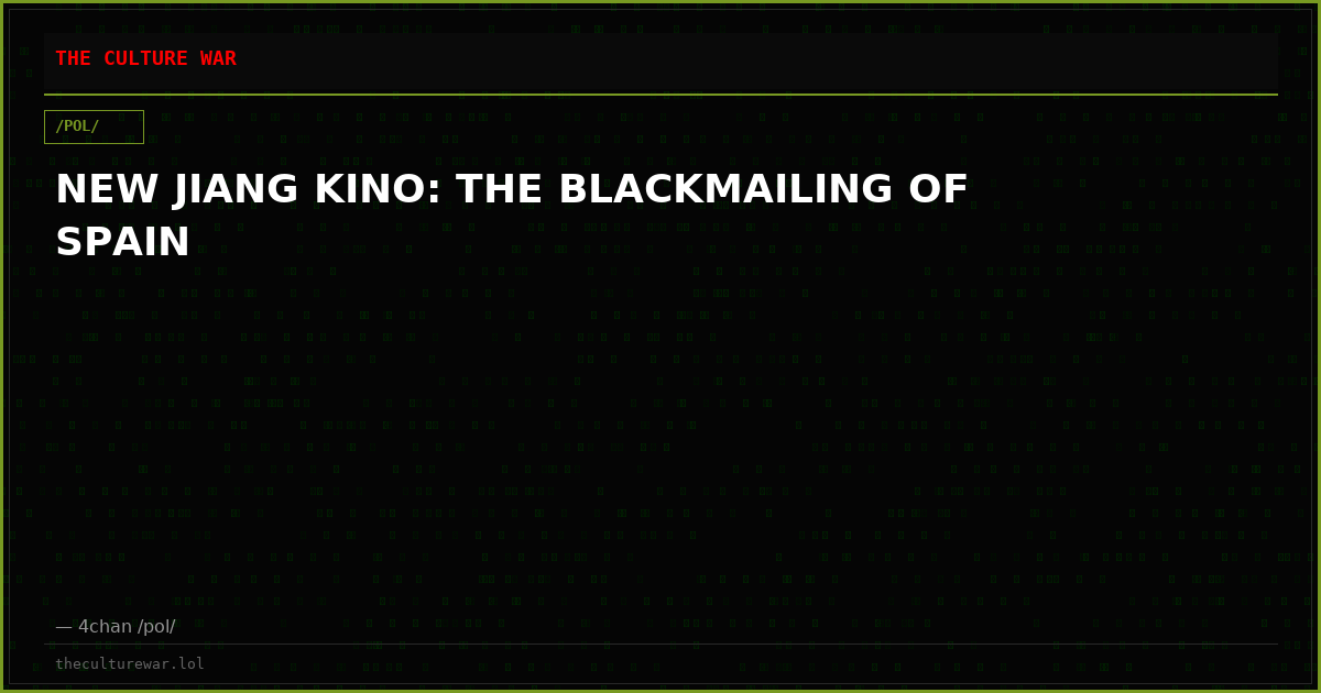 NEW JIANG KINO: THE BLACKMAILING OF SPAIN
