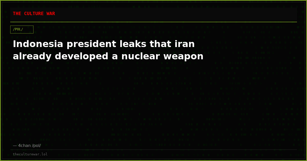 Indonesia president leaks that iran already developed a nuclear weapon