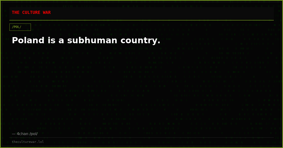 Poland is a subhuman country.