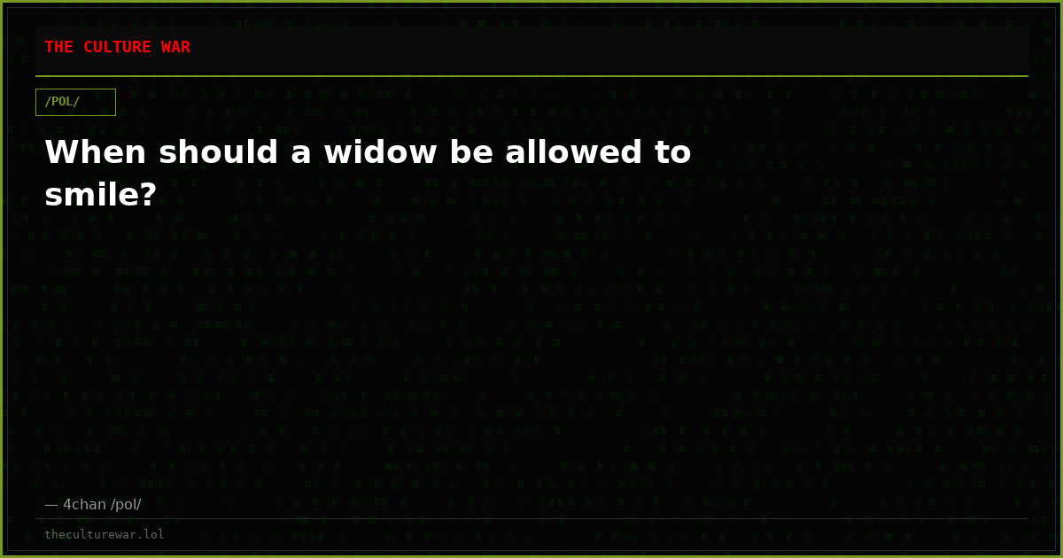 When should a widow be allowed to smile?
