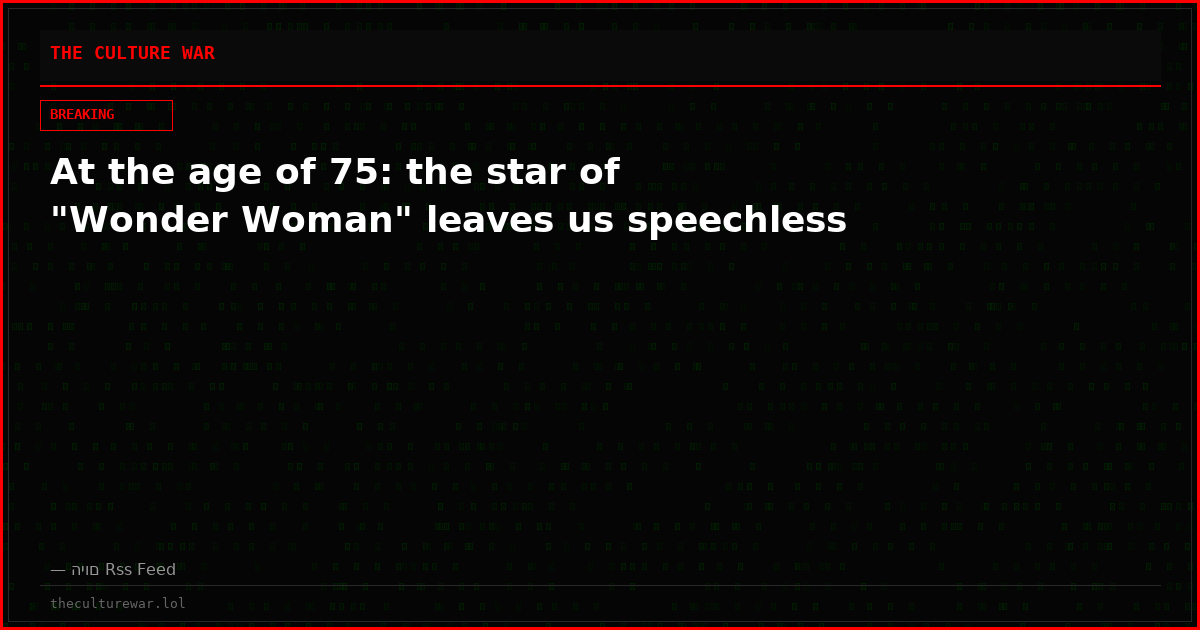 At the age of 75: the star of "Wonder Woman" leaves us speechless