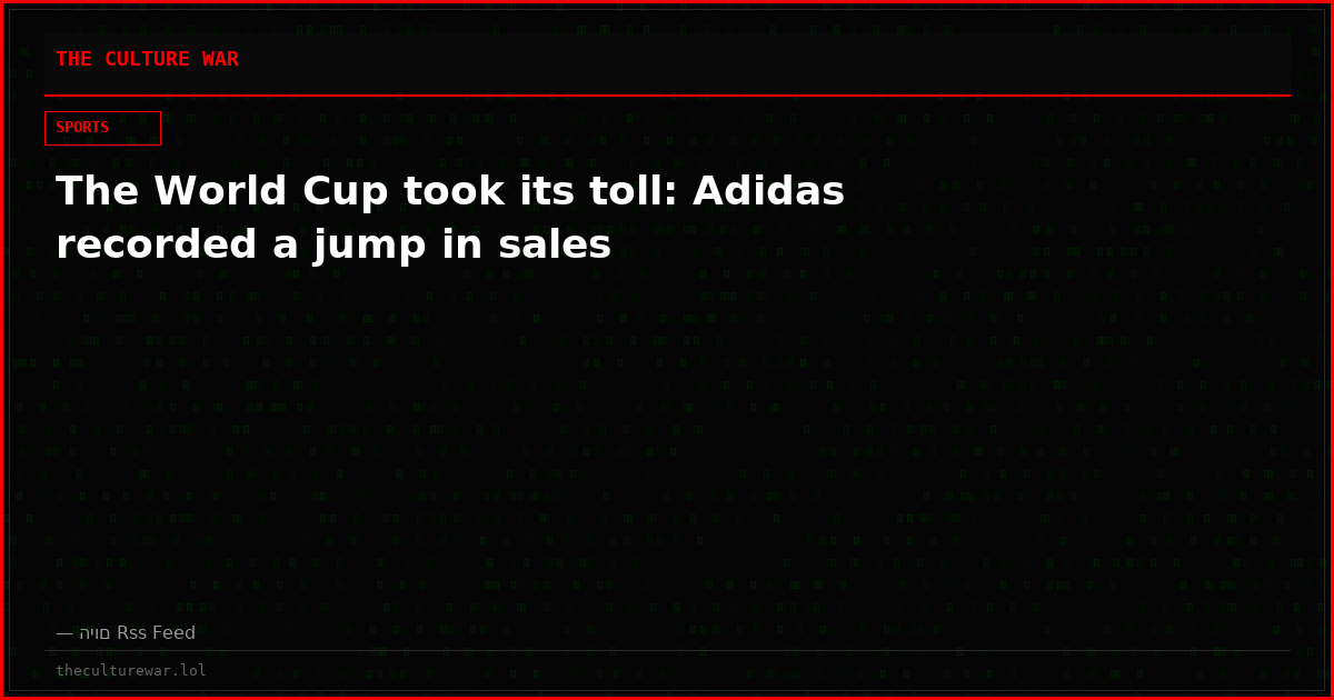 The World Cup took its toll: Adidas recorded a jump in sales