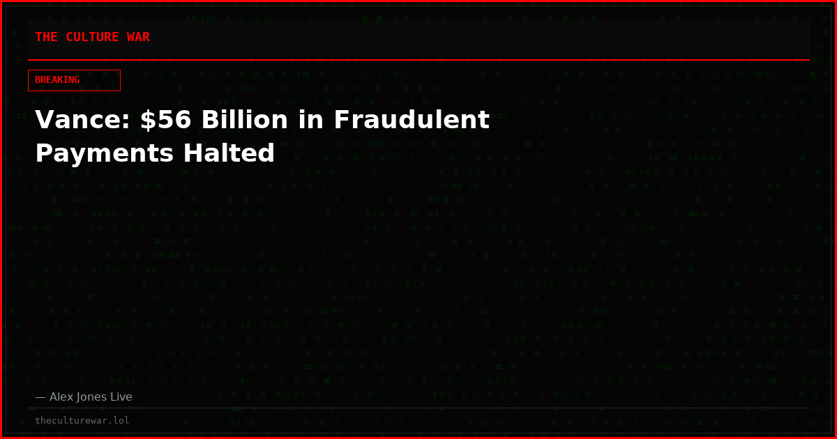 Vance: $56 Billion in Fraudulent Payments Halted