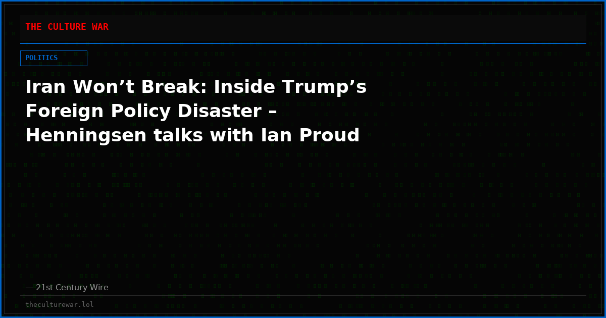 Iran Won’t Break: Inside Trump’s Foreign Policy Disaster – Henningsen talks with Ian Proud