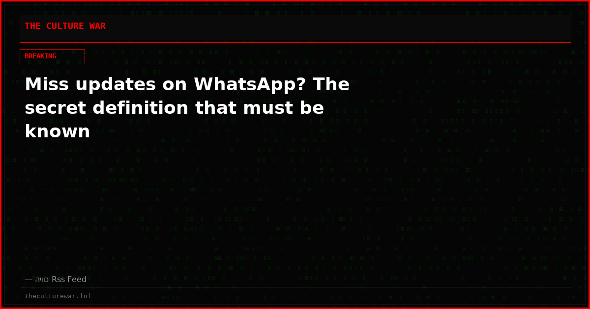 Miss updates on WhatsApp? The secret definition that must be known