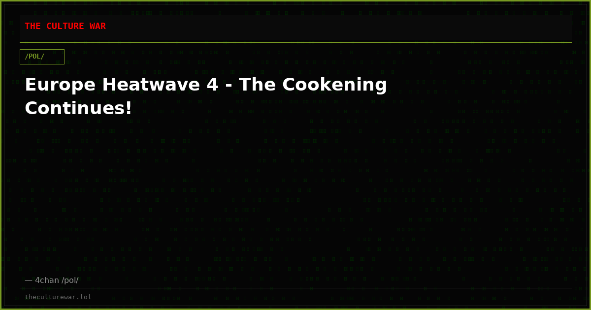 Europe Heatwave 4 - The Cookening Continues!