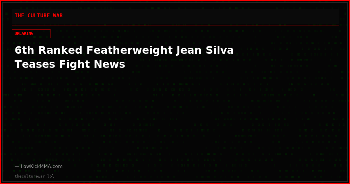 6th Ranked Featherweight Jean Silva Teases Fight News