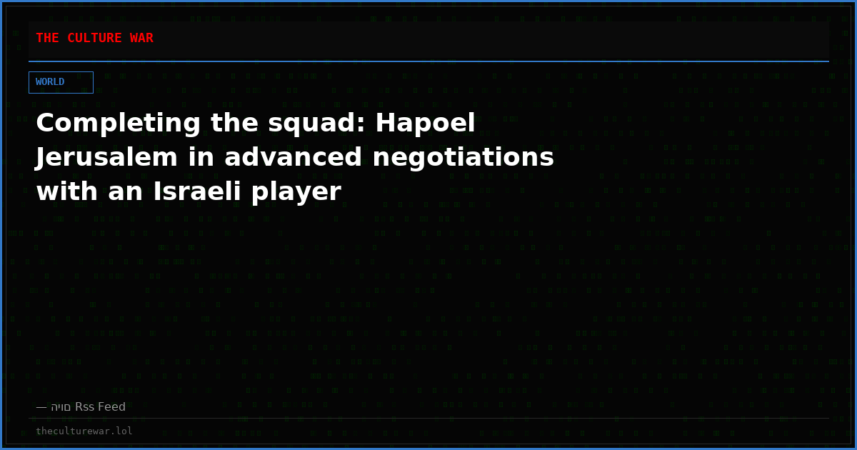 Completing the squad: Hapoel Jerusalem in advanced negotiations with an Israeli player
