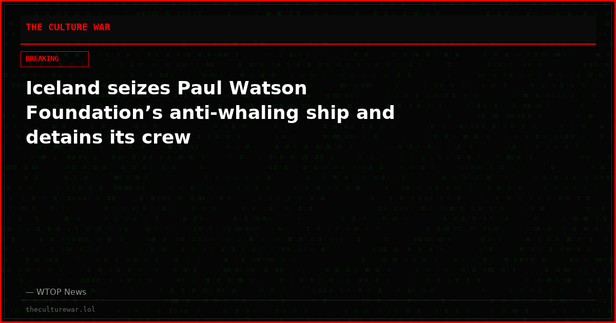 Iceland seizes Paul Watson Foundation’s anti-whaling ship and detains its crew
