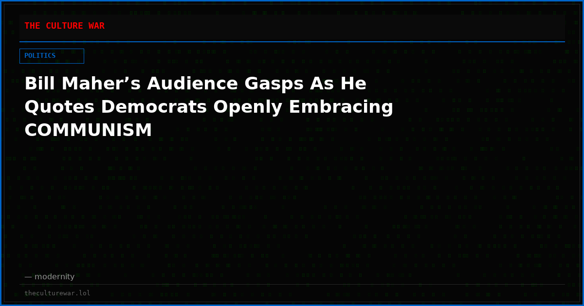 Bill Maher’s Audience Gasps As He Quotes Democrats Openly Embracing COMMUNISM