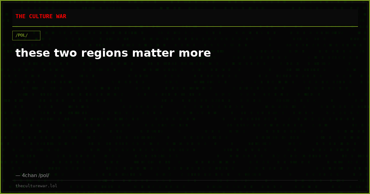 these two regions matter more