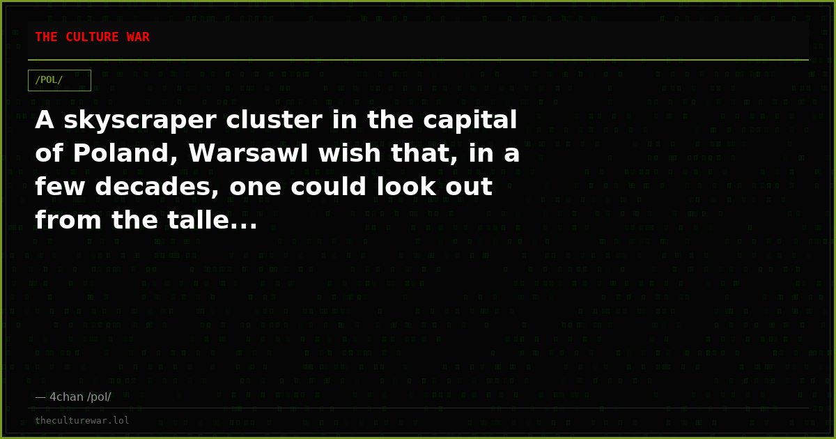 A skyscraper cluster in the capital of Poland, WarsawI wish that, in a few decades, one could look out from the talle...