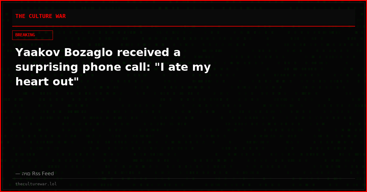 Yaakov Bozaglo received a surprising phone call: "I ate my heart out"