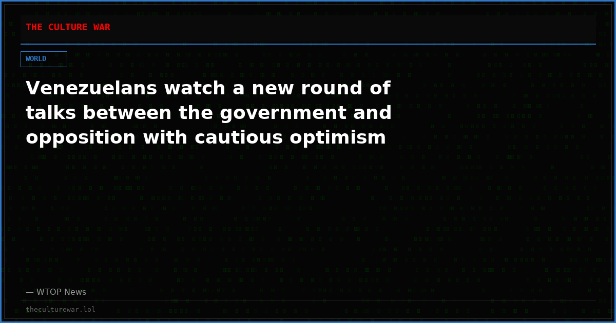 Venezuelans watch a new round of talks between the government and opposition with cautious optimism