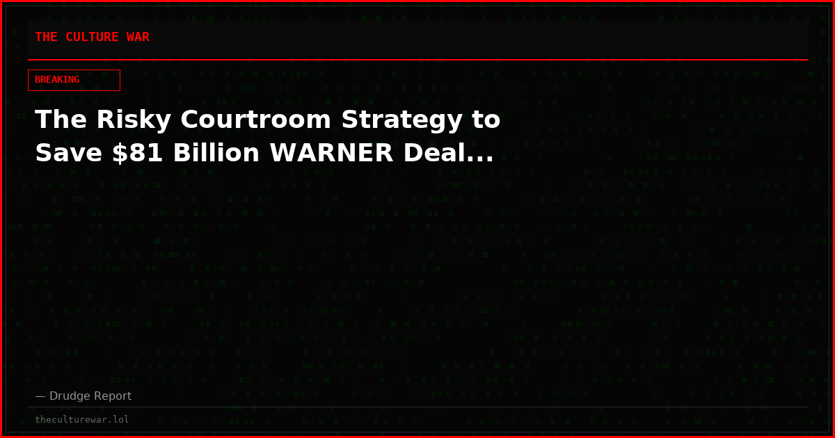 The Risky Courtroom Strategy to Save $81 Billion WARNER Deal...