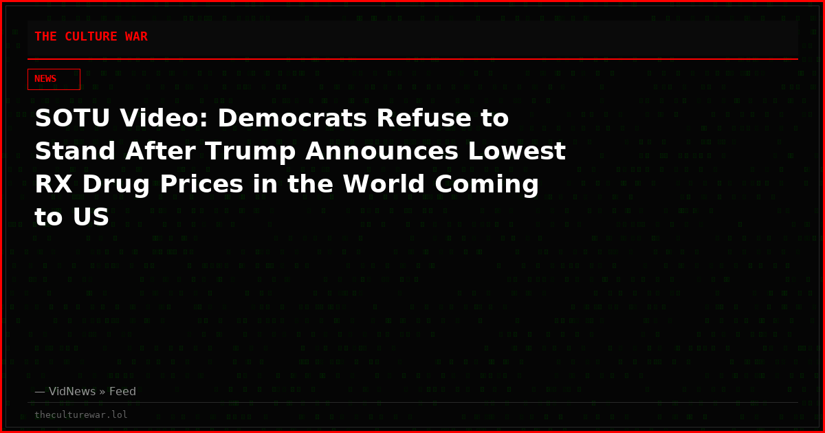SOTU Video: Democrats Refuse to Stand After Trump Announces Lowest RX Drug Prices in the World Coming to US