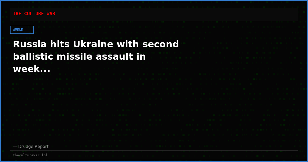 Russia hits Ukraine with second ballistic missile assault in week...